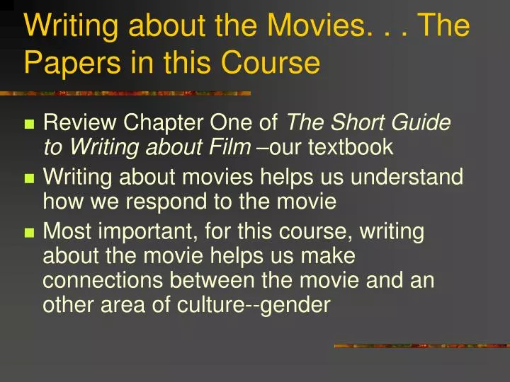 writing about the movies the papers in this course n.