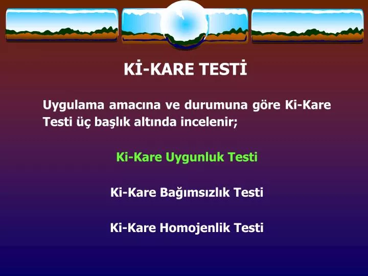 PPT - Kİ-KARE TESTİ PowerPoint Presentation, free download ...