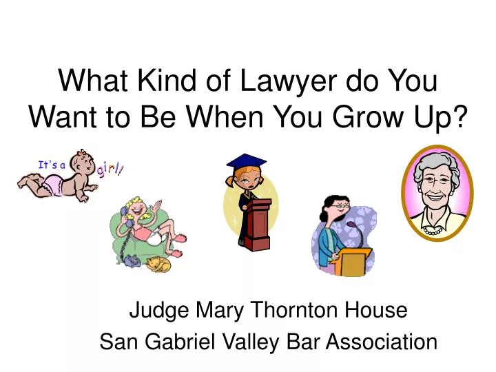 Ppt What Kind Of Lawyer Do You Want To Be When You Grow Up Powerpoint Presentation Id Ppt What Kind Of Lawyer Do You Want To Be When You Grow Up Powerpoint Presentation Id
