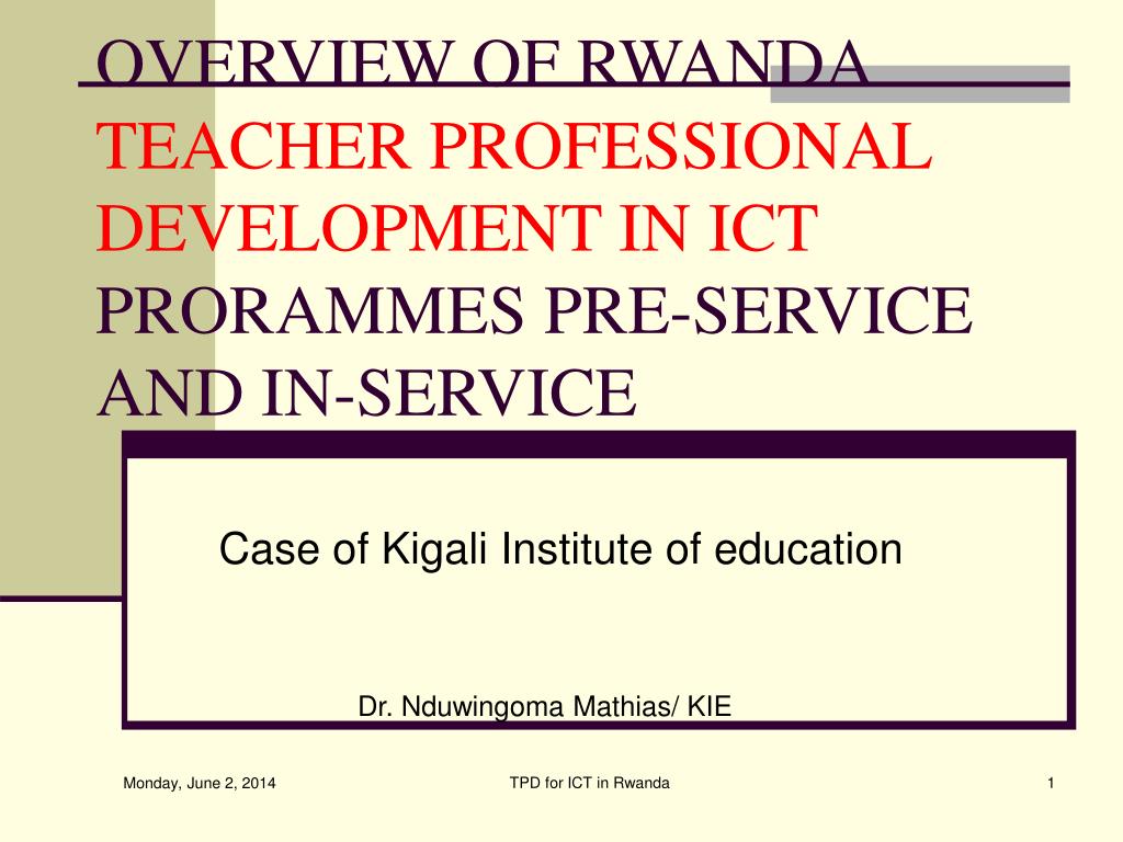 Ppt Overview Of Rwanda Teacher Professional Development In Ict