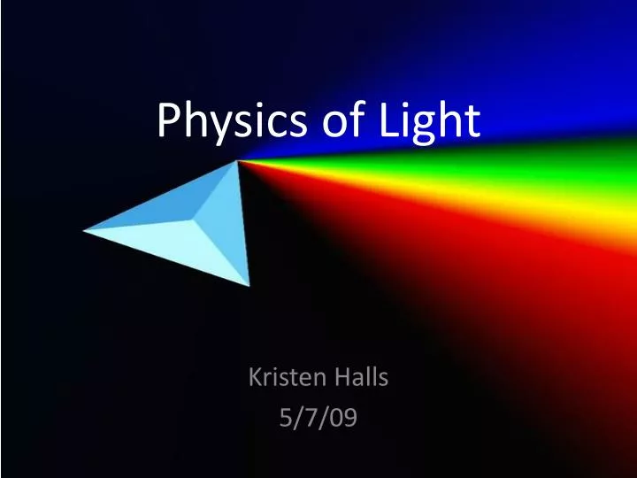 PPT - Physics of Light PowerPoint Presentation, free download - ID:701244