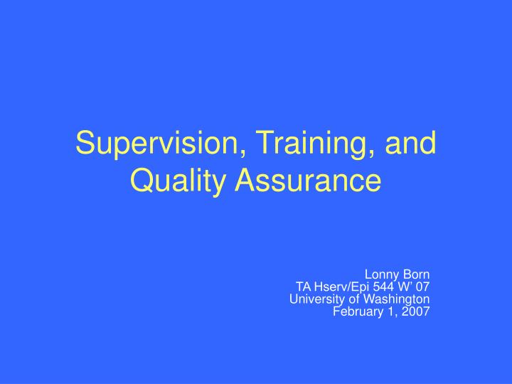 supervision training and quality assurance n.