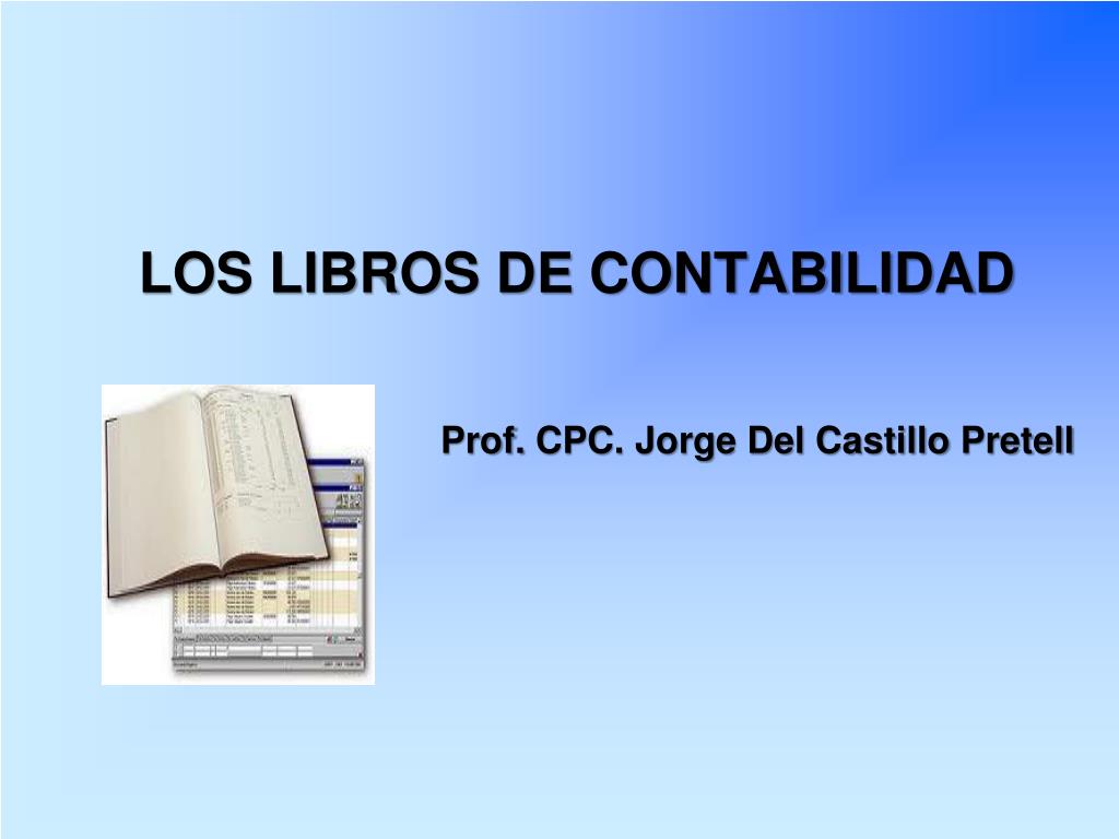 PPT - LOS LIBROS DE CONTABILIDAD PowerPoint Presentation - ID:706483