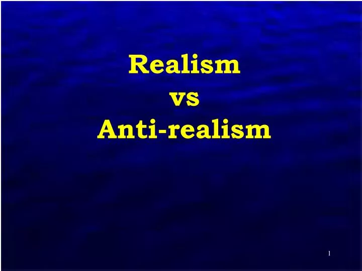 realism vs anti realism n.