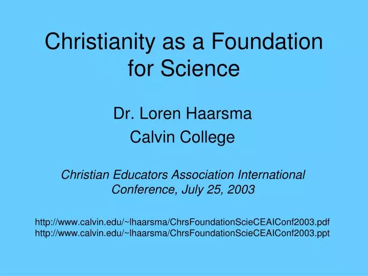 PPT Christianity as a Foundation for Science PowerPoint Presentation