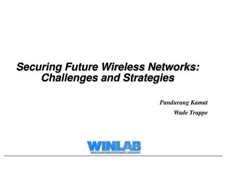 securing future wireless networks challenges and strategies n.