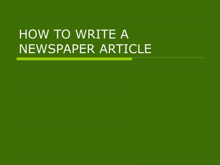 how to write a newspaper article n.