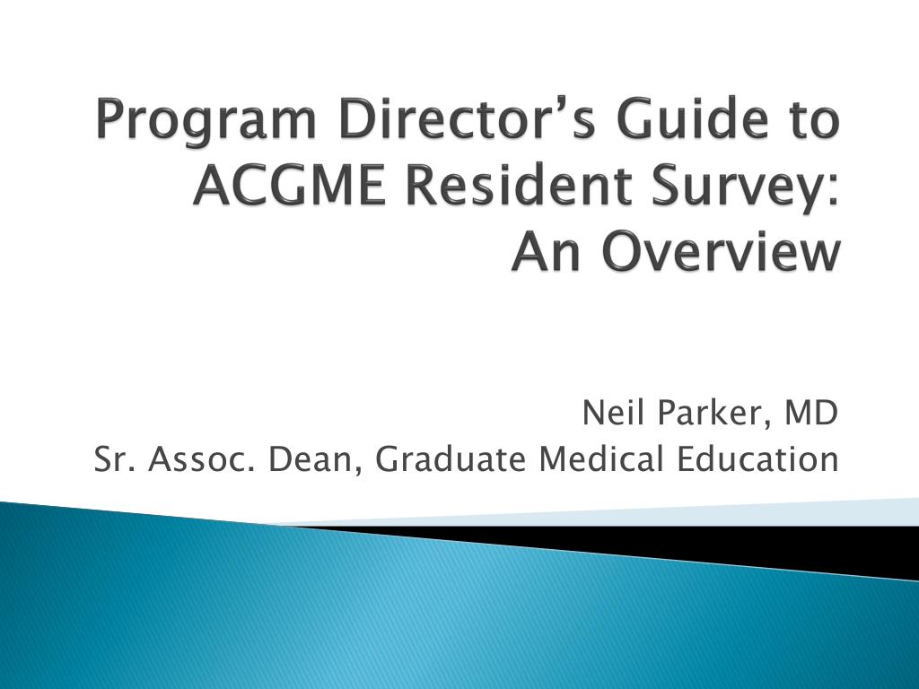 PPT Program Director’s Guide to ACGME Resident Survey An Overview