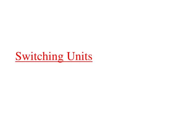 switching units n.