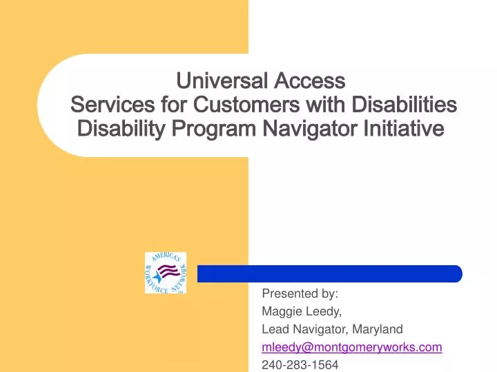 universal access services for customers with disabilities disability program navigator initiative n.