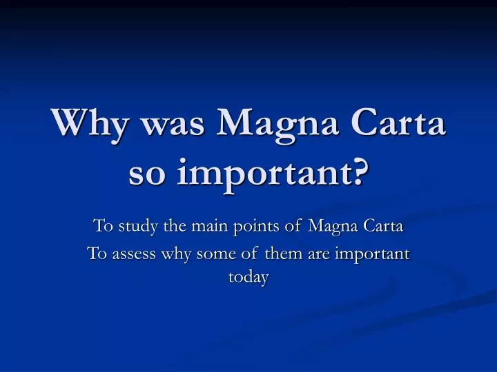 PPT - Why was Magna Carta so important? PowerPoint Presentation, free  download - ID:713697