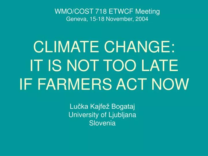 climate change it is not too late if farmers act now n.