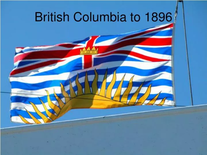 british columbia to 1896 n.