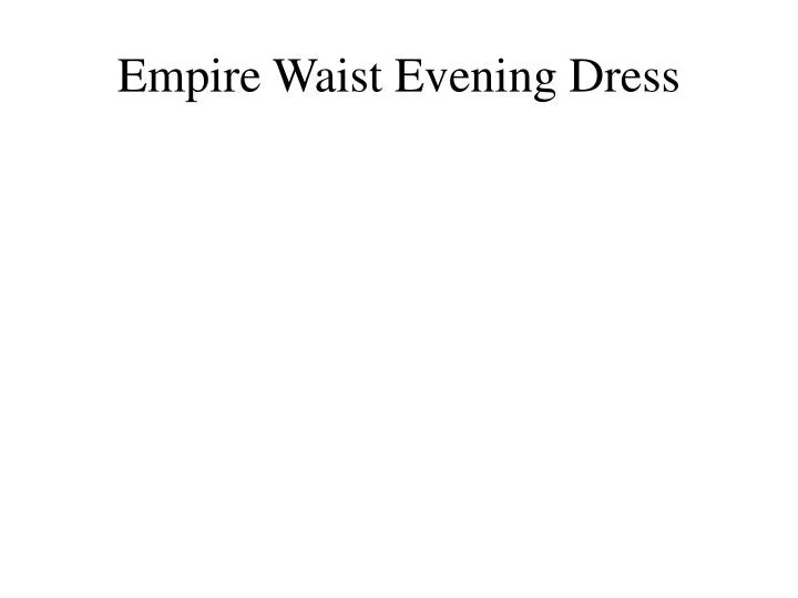 empire waist evening dress n.