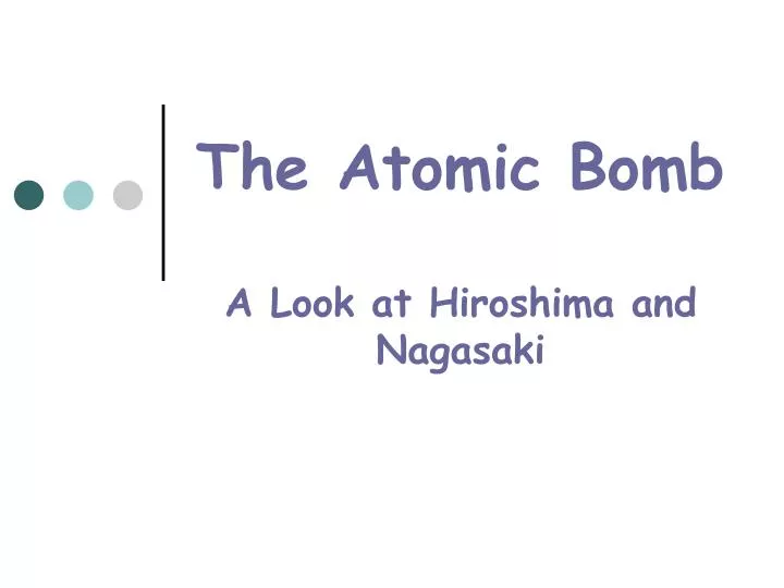 the atomic bomb a look at hiroshima and nagasaki n.