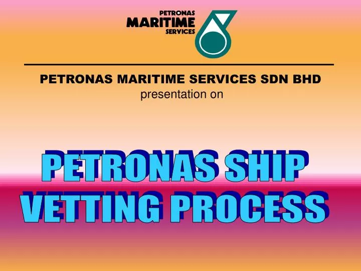 petronas maritime services sdn bhd presentation on n.
