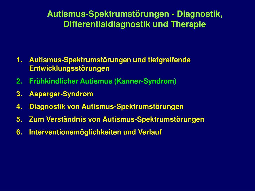 PPT - Autismus – Spektrum – Störungen: Erscheinungsformen, Ursachen ...