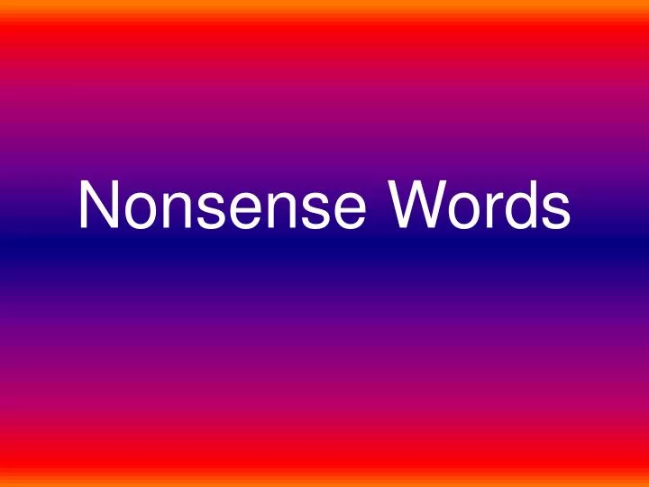 ppt-nonsense-words-powerpoint-presentation-free-download-id-721031