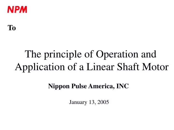 the principle of operation and application of a linear shaft motor n.
