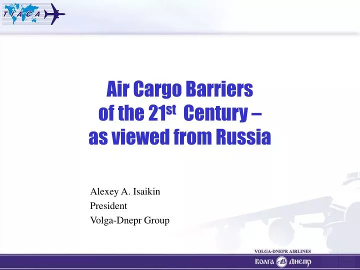 air cargo barriers of the 21 st century as viewed from russia n.