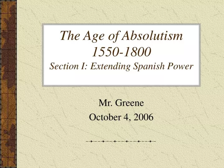 PPT The Age of Absolutism 15501800 Section I Extending