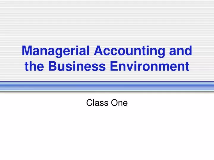 managerial accounting and the business environment n.