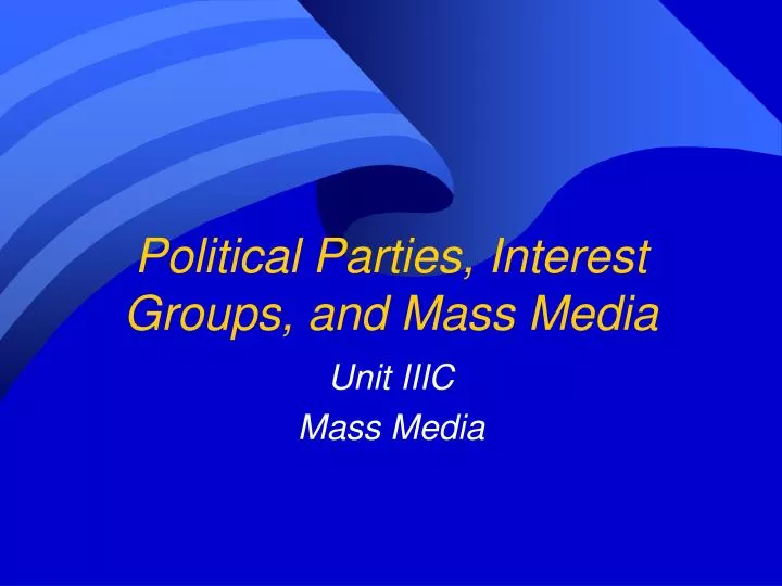 political parties interest groups and mass media n.