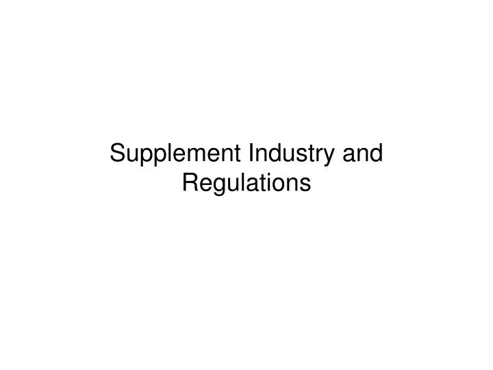 supplement industry and regulations n.