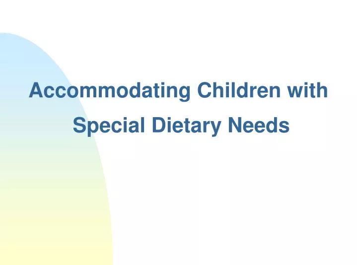 accommodating children with special dietary needs n.