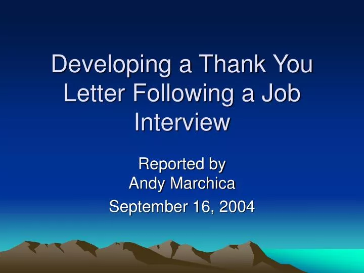 developing a thank you letter following a job interview n.