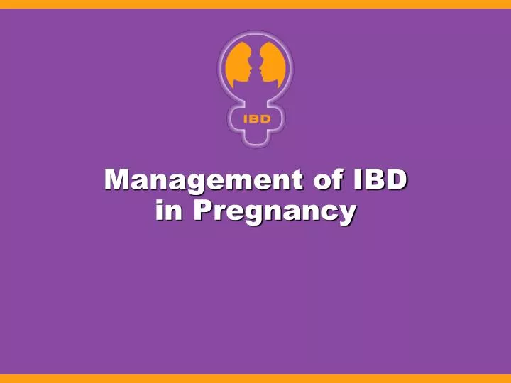 PPT - Management Of IBD In Pregnancy PowerPoint Presentation, Free ...