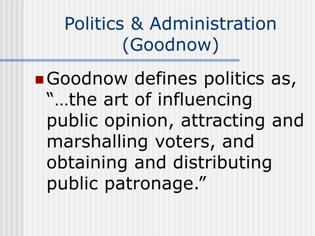 PPT - Politics & Administration (Goodnow) PowerPoint Presentation - ID ...