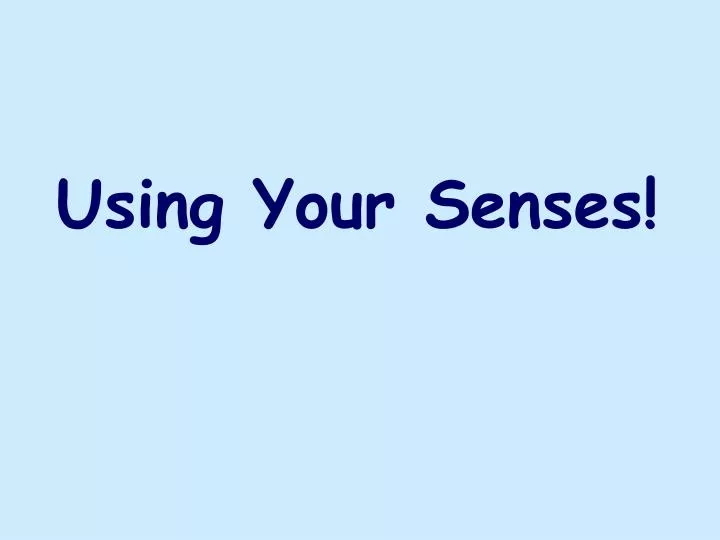 using your senses n.
