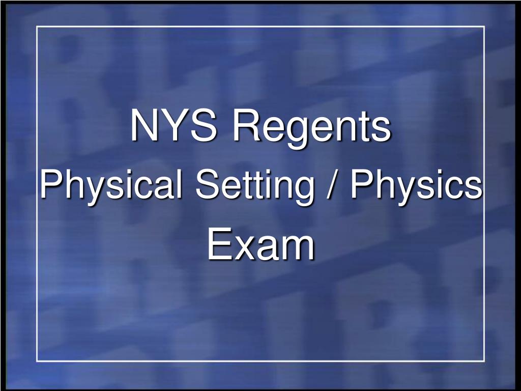 PPT NYS Regents Physical Setting / Physics Exam PowerPoint