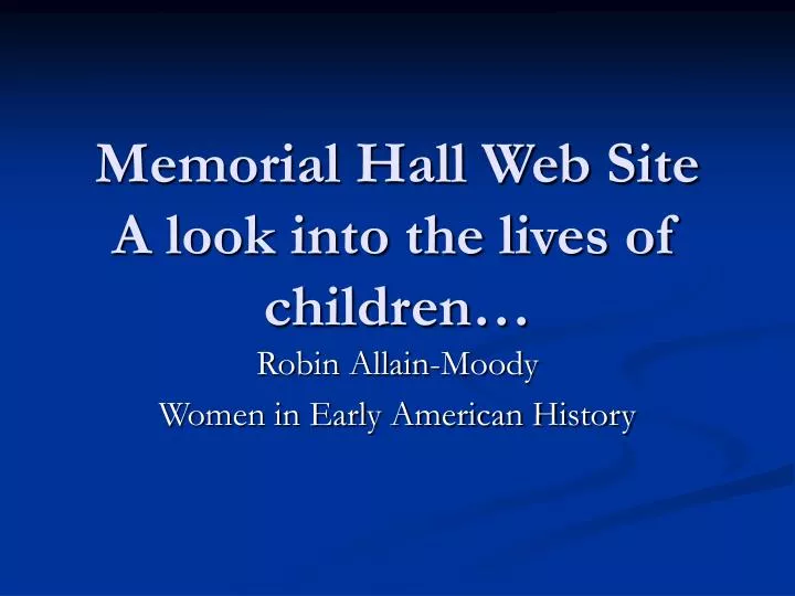 memorial hall web site a look into the lives of children n.