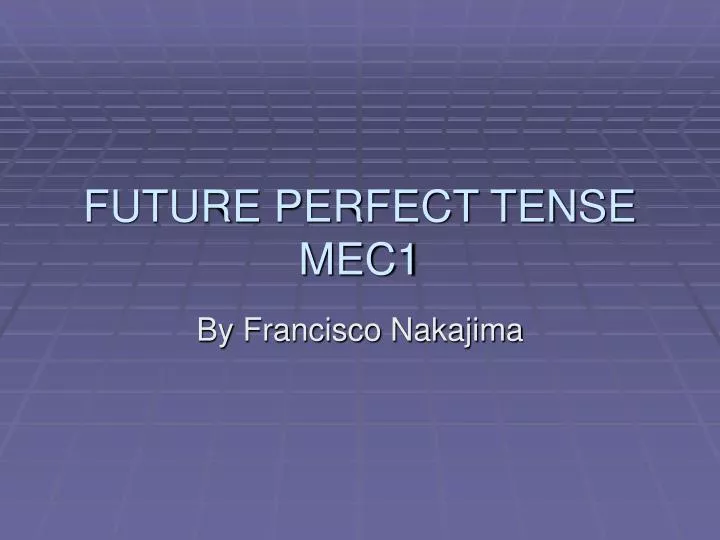 future perfect tense mec1 n.