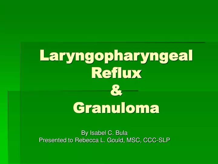 laryngopharyngeal reflux granuloma n.