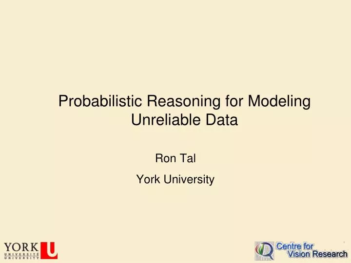 probabilistic reasoning for modeling unreliable data n.