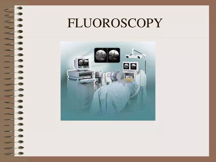 PPT FLUOROSCOPY PowerPoint Presentation, free download ID735797