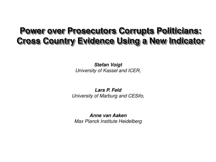 power over prosecutors corrupts politicians cross country evidence using a new indicator n.