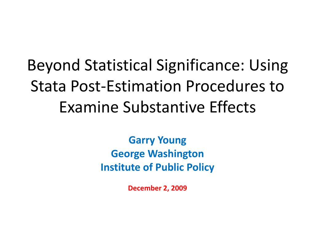 PPT - Beyond Statistical Significance: Using Stata Post-Estimation ...