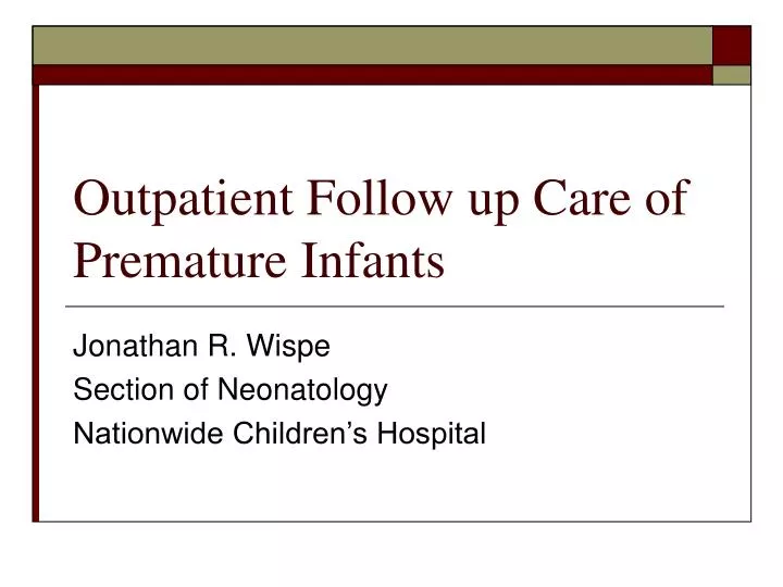 outpatient follow up care of premature infants n.
