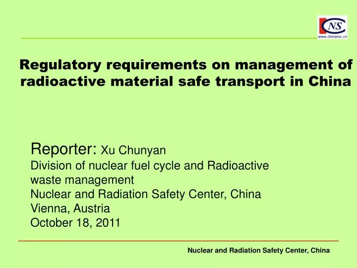 regulatory requirements on management of radioactive material safe transport in china n.