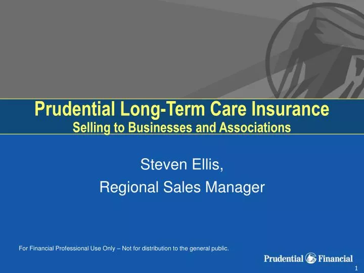 PPT Prudential LongTerm Care Insurance Selling to