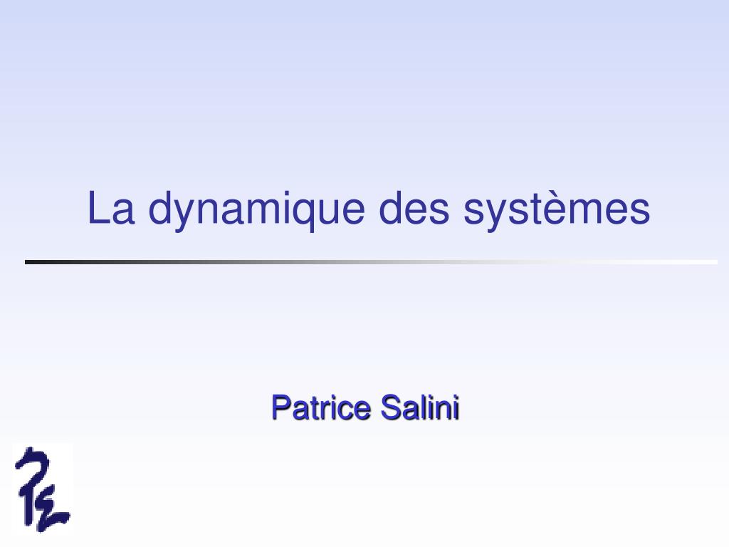 PPT - La dynamique des systèmes PowerPoint Presentation, free download ...