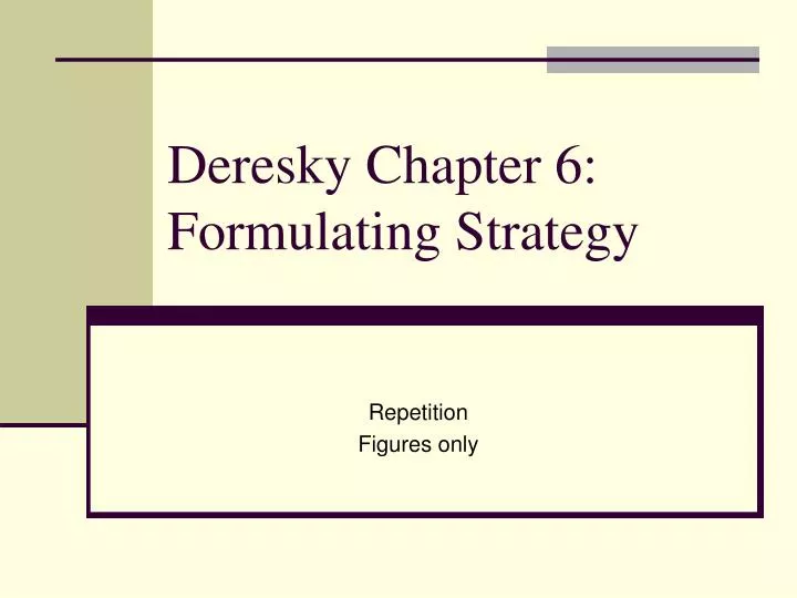 deresky chapter 6 formulating strategy n.