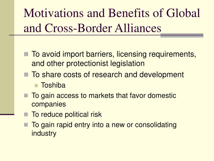 discuss the motivation for international strategic alliances Executive overview corporate growth is often viewed as being either internally generated or externally achieved through mergers and acquisitions (m&as) during the last decade, strategic alliances have become an increasingly popular third alternative to either internal or acquired growth. discuss the motivation for international strategic alliances Executive overview corporate growth is often viewed as being either internally generated or externally achieved through mergers and acquisitions (m&as) during the last decade, strategic alliances have become an increasingly popular third alternative to either internal or acquired growth.