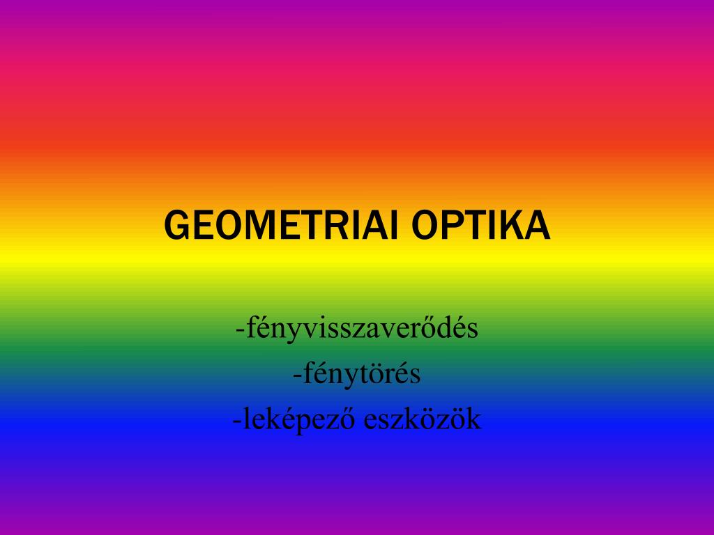 PPT - GEOMETRIAI OPTIKA PowerPoint Presentation, free download - ID:742332