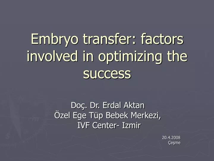 embryo transfer factors involved in optimizing the success n.