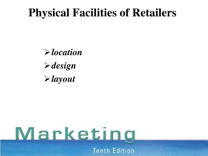 physical facilities of retailers n.